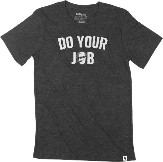Texas Christian University Do Your Job T-Shirt