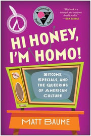 HI HONEY IM HOMO
